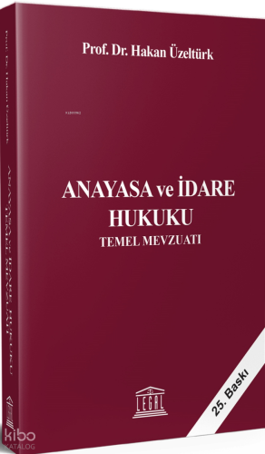 Anayasa ve İdare Hukuku Temel Mevzuatı