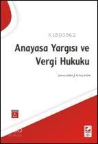 Anayasa Yargısı ve Vergi Hukuku