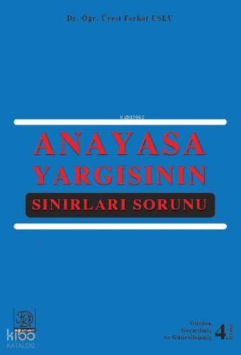 Anayasa Yargısının Sınırları Sorunu