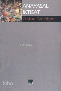 Anayasal İktisat | Coşkun Can Aktan | İz Yayıncılık