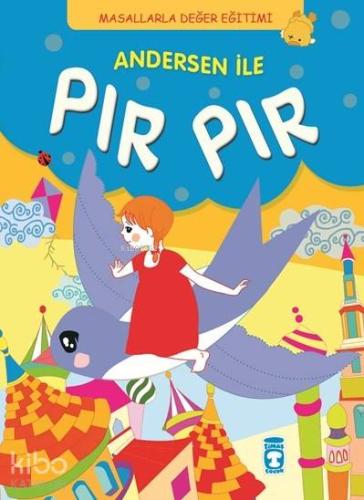 Andersen ile Pır Pır | Hans Christian Andersen | Timaş Çocuk
