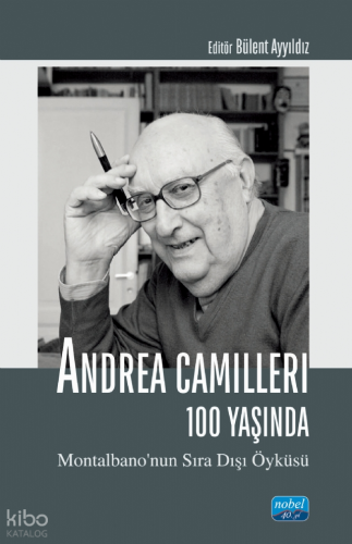 Andrea Camilleri 100 Yaşında ; Montalbano’nun Sıra Dışı Öyküsü | Kolek