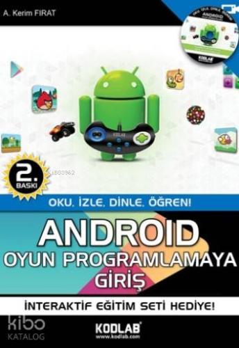 Android Oyun Programlamaya Giriş; Oku, İzle, Dinle, Öğren