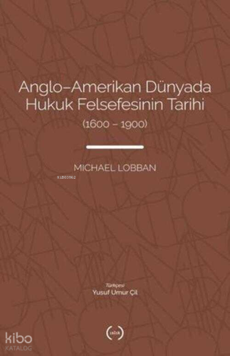 Anglo-Amerikan Dünyada Hukuk Felsefesinin Tarihi (1600 - 1900)