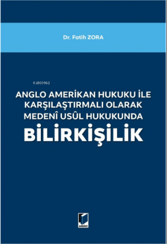 Anglo Amerikan Hukuku ile Karşılaştırmalı Olarak Medeni Usul Hukukunda Bilirkişilik
