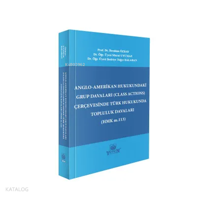 Anglo-Amerikan Hukukundaki Grup Davaları (Class Actions) Çerçevesinde 