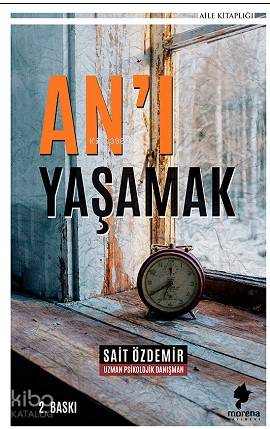 An'ı Yaşamak | M. Sait Özdemir | Morena Yayınevi