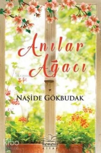 Anılar Ağacı | Naşide Gökbudak | Nemesis Kitap