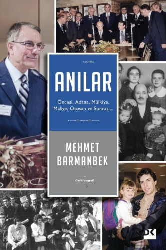 Anılar: Öncesi, Adana, Mülkiye, Maliye, Otosan ve Sonrası