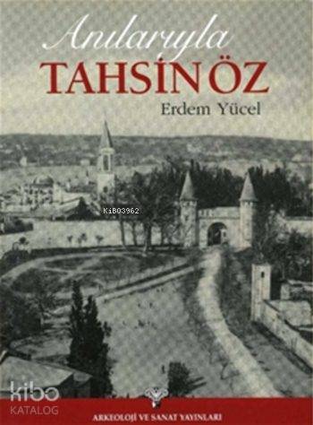 Anılarıyla Tahsin Öz