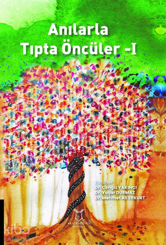 Anılarla Tıpta Öncüler-I