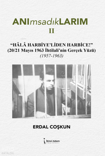 Anımsadıklarım 2 | Erdal Coşkun | İkinci Adam Yayınları