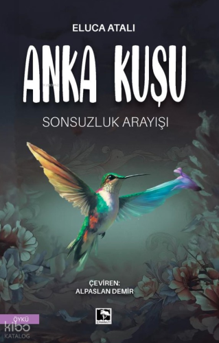 Anka Kuşu - Sonsuzluk Arayışı