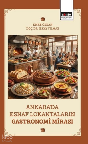 Ankara’da Esnaf Lokantaların Gastronomi Mirası