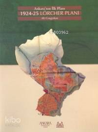 Ankara´nın İlk Planı 1924-25 Lörcher Planı