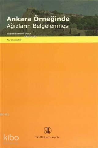 Ankara Örneğinde Ağızların Belgelenmesi