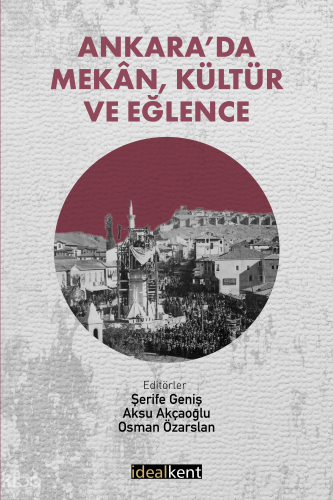 Ankara'da Mekân, Kültür ve Eğlence