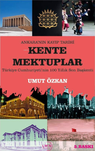 Ankaranın Kayıp Tarihi;Kente Mektuplar