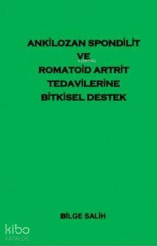 Ankilozan Spondilit ve Romatoid Artrit Tedavilerine Bitkisel Destek