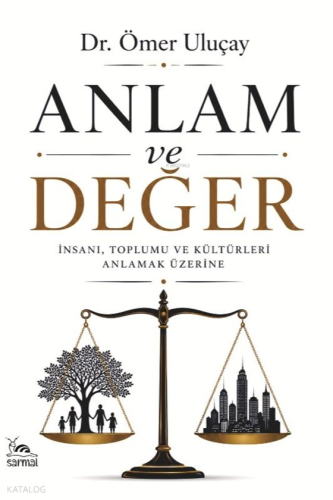 Anlam ve Değer | Ömer Uluçay | Sarmal Kitabevi