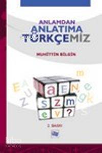 Anlamdan Anlatıma Türkçemiz