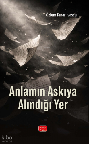 Anlamın Askıya Alındığı Yer