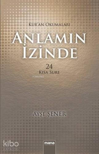 Anlamın İzinde; Kur'an Okumaları