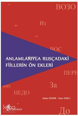 Anlamlarıyla Rusçadaki Fiillerin Ön Ekleri | Bahar Demir | Fenomen Yay
