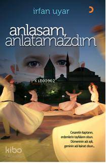 Anlasam, Anlatamazdım