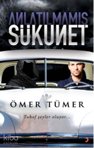 Anlatılmamış Sükunet | Ömer Tümer | Cinius Yayınları