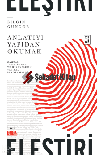 Anlatıyı Yapıdan Okumak;Çağdaş Türk Roman ve Hikâyesinin Yapısal Panoraması