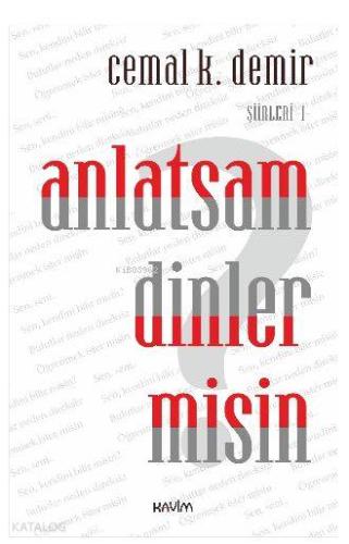 Anlatsam Dinler misin?