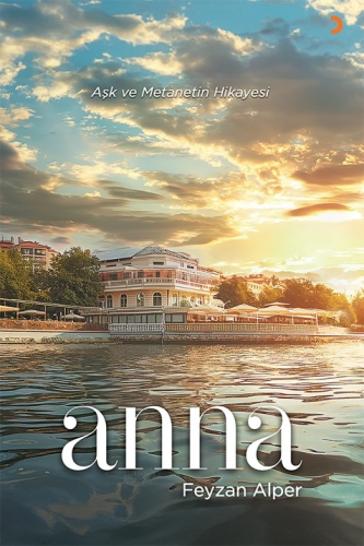 Anna;Aşk ve Metanetin Hikayesi
