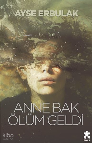 Anne Bak Ölüm Geldi