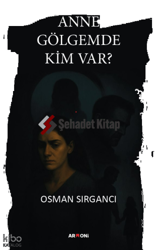 Anne Gölgemde Kim Var