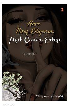 Anne İtiraf Ediyorum; Utançlarım çırılçıplak