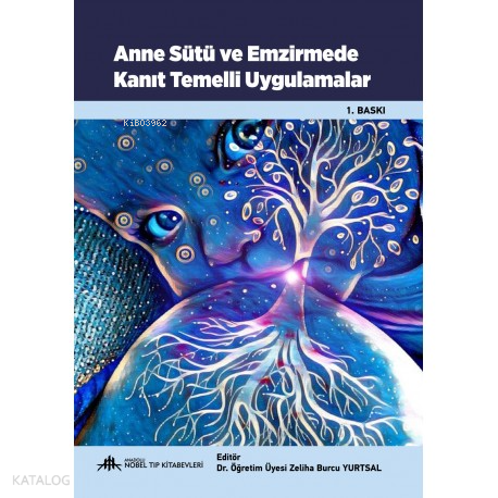 Anne Sütü Emzirmede Kanıt Temelli Uygulamalar