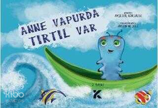 Anne Vapurda Tırtıl Var