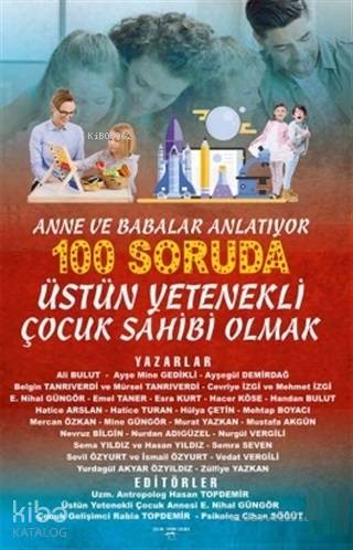 Anne ve Babalar Anlatıyor 100 Soruda Üstün Yetenekli Çocuk Sahibi Olmak