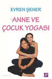 Anne ve Çocuk Yogası