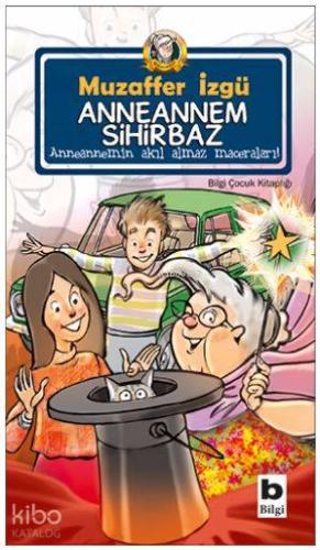 Anneannem Sihirbaz | Muzaffer İzgü | Bilgi Yayınevi