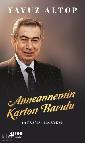 Anneannemin Karton Bavulu;Yataş’ın Hikayesi