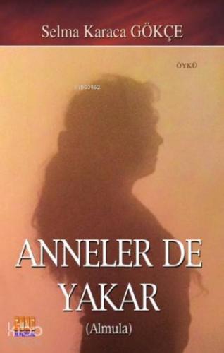 Anneler de Yakar