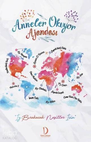 Anneler Okuyor Ajandası; İz Bırakacak Nesiller İçin