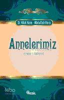 Annelerimiz; Ezvac-ı Tahirat | Abdullah Kara | Nesil Yayınları