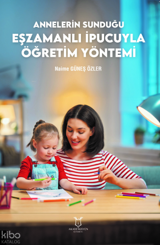 Annelerin Sunduğu Eşzamanlı İpucuyla Öğretim Yöntemi