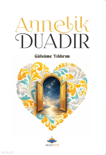 Annelik Duadır | Gülsüme Yıldırım | Aksa Kitap