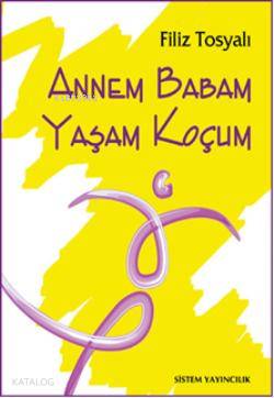 Annem Babam Yaşam Koçum