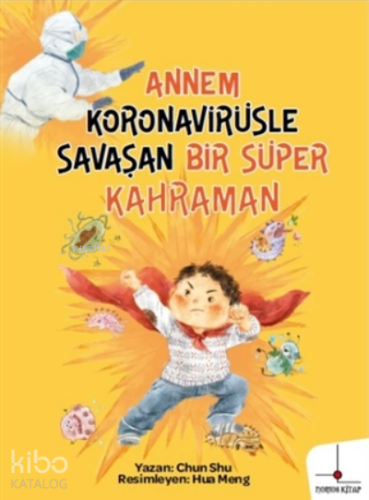 Annem Koronavirüsle Savaşan Bir Süper Kahraman