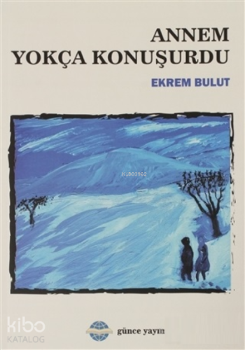 Annem Yokça Konuşurdu